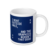 I Went Outside Once Funny Quote White Mug product type